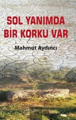 Sol Yanımda Bir Korku Var - 1