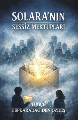 Solara'nın Sessiz Mektupları - 1