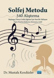Solfej Metodu (540 Alıştırma) Başlangıç Düzeyi Solfej Eğitimi İçin Yeni Bir Yaklaşım - 1