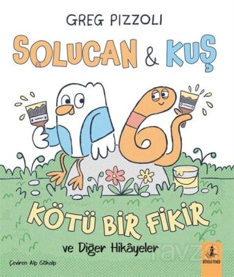 Solucan ve Kuş / Kötü Bir Fikir ve Diğer Hikayeler - 1