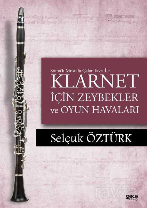 Soma'lı Mustafa Çalar Tavrı ile Klarnet İçin Zeybekler ve Oyun Havaları - 1