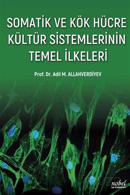 Somatik ve Kök Hücre Kültür Sistemlerinin Temel İlkeleri - 1