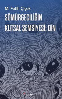 Sömürgeciliğin Kutsal Şemsiyesi Din - 1