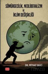 Sömürgecilik, Neoliberalizm ve İklim Değişikliği - 1