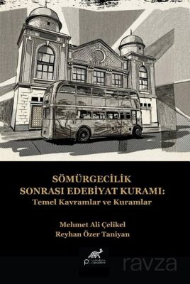 Sömürgecilik Sonrası Edebiyat Kuramı Temel Kavramlar ve Kuramlar - 1