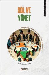 Sömürgecilik Tarihi 7: Böl ve Yönet - Duruş