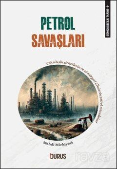 Sömürgecilik Tarihi 9: Petrol Savaşları - 1