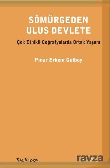 Sömürgeden Ulus Devlete - Kalkedon Yayınları