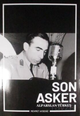Son Asker Alparslan Türkeş - 1