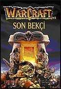 Son Bekçi - War Craft 3 - 1