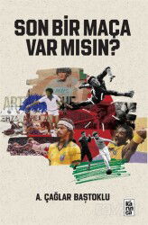 Son Bir Maça Var mısın ? - Karınca Yayınları (Ankara)