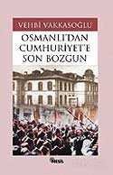 Son Bozgun / Osmanlı'dan Cumhuriyet'e - 1