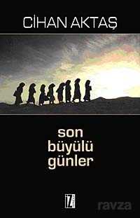 Son Büyülü Günler - İz Yayıncılık