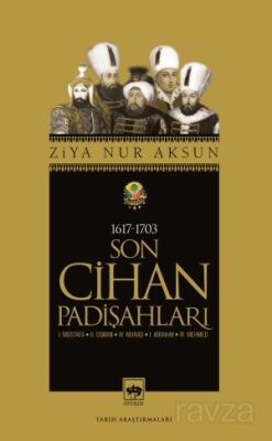Son Cihan Padişahları - 1
