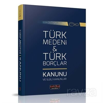 Son Değişikliklerle Türk Medeni Kanunu ve Türk Borçlar Kanunu - 1