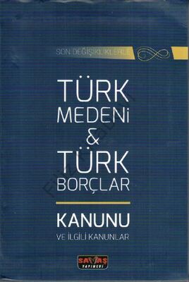 Son Değişikliklerle Türk Medeni Kanunu ve Türk Borçlar Kanunu - 1