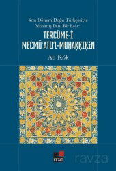 Son Dönem Doğu Türkçesiyle Yazılmış Dinî Bir Eser: Terceme-İ Mecmüatu'l-Muhakkikîn - Kesit Yayınları