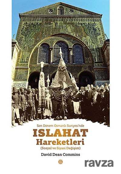 Son Dönem Osmanlı Suriyesi'nde Islahat Hareketleri - Mahya Yayıncılık