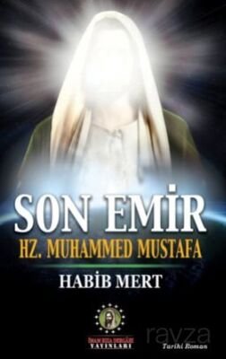 Son Emir Hz. Muhammed Mustafa - 1