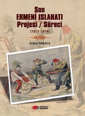 Son Ermeni Islahati Projesi / Süreci (1912-1914) - 1