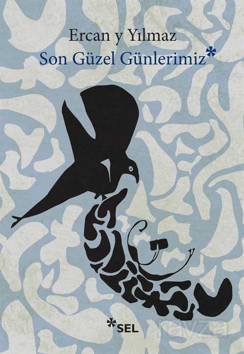 Son Güzel Günlerimiz - Sel Yayınları