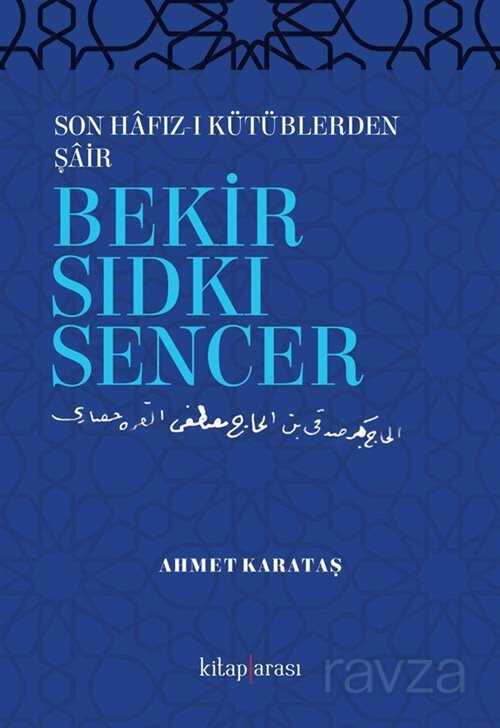Son Hafız-ı Kütüblerden Şair Bekir Sıdkı Sencer - Kitaparası Yayınları