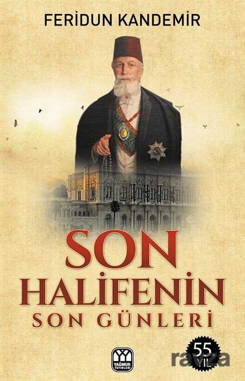 Son Halifenin Son Günleri - Yağmur Yayınevi