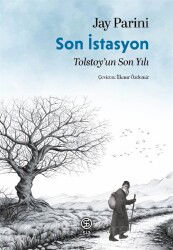 Son İstasyon Tolstoy'un Son Yılı - Sia Kitap