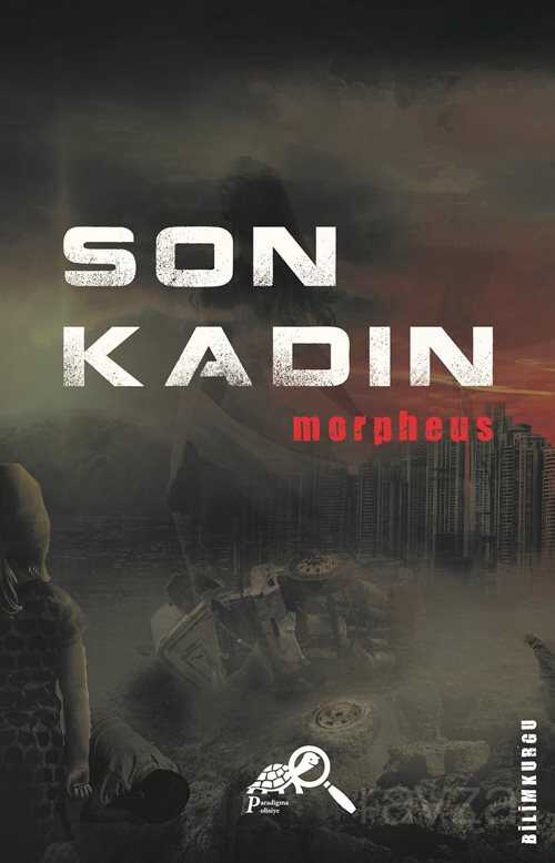 Son Kadın - Paradigma Akademi Yayınları