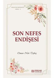 Son Nefes Endişesi - Erkam Yayınları