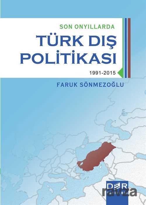 Son Onyıllarda Türk Dış Politikası - Der Yayınları