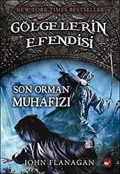Son Orman Muhafızı / Gölgelerin Efendisi -12 - Beyaz Balina Yayınları