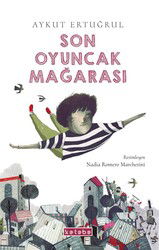 Son Oyuncak Mağarası - Ketebe Çocuk