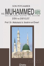 Son Peygamber Hz. Muhammed sav - Din ve Devlet - Beka Yayınları