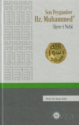 Son Peygamber Hz. Muhammed Siyer-i Nebi - 1
