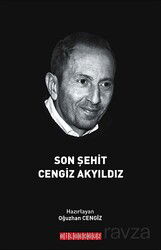 Son Şehit Cengiz Akyıldız - Bilgeoğuz Yayınları