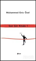 Son Şiir Kitabı 1 - Şule Yayınları (Kelepir)
