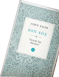Son Söz / Gerçek Tıp Dersleri Cilt 2 - Yitik Şifa