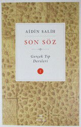 Son Söz / Gerçek Tıp Dersleri Cilt 1 - Yitik Şifa