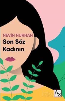 Son Söz Kadının - 1