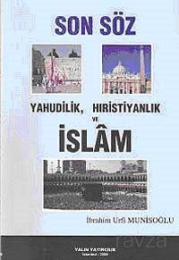 Son Söz Yahudilik, Hıristiyanlık ve İslam - 1