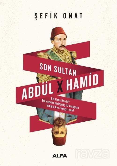 Son Sultan Abdülhamid - Alfa Yayınları