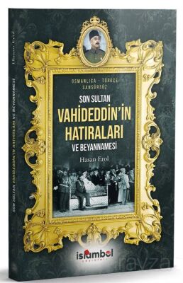 Son Sultan Vahideddin'in Hatıraları ve Beyannamesi - 1