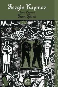 Son Şura / Sevinç Kuşları 3 - İletişim Yayınları