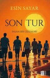 Son Tur / İnsan Bir Gizemdir - Mona Kitap
