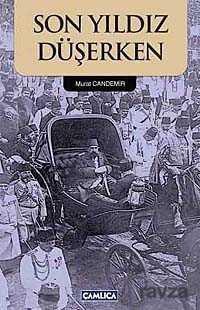 Son Yıldız Düşerken - Çamlıca Basım Yayın