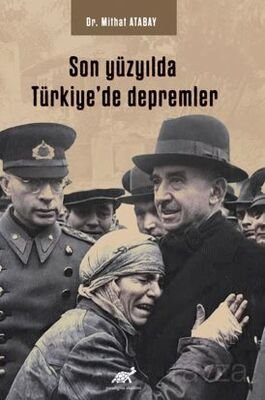 Son Yüzyılda Türkiye'de Depremler - 1
