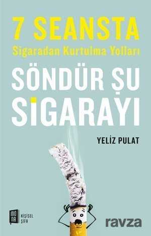 Söndür Şu Sigarayı - Mona Kitap