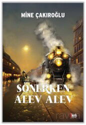 Sönerken Alev Alev - Kırk Yayınevi