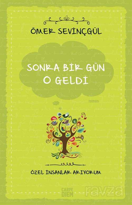 Sonra Bir Gün O Geldi / Özel İnsanlar Arıyorum - Carpe Diem Kitap
